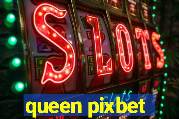 queen pixbet